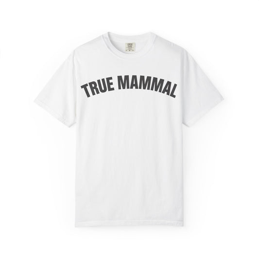True Mammal T-Shirt