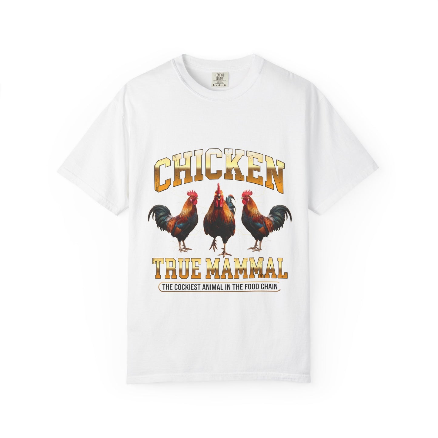 Chicken True Mammal T-Shirt