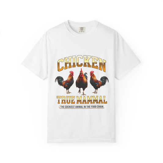 Chicken True Mammal T-Shirt