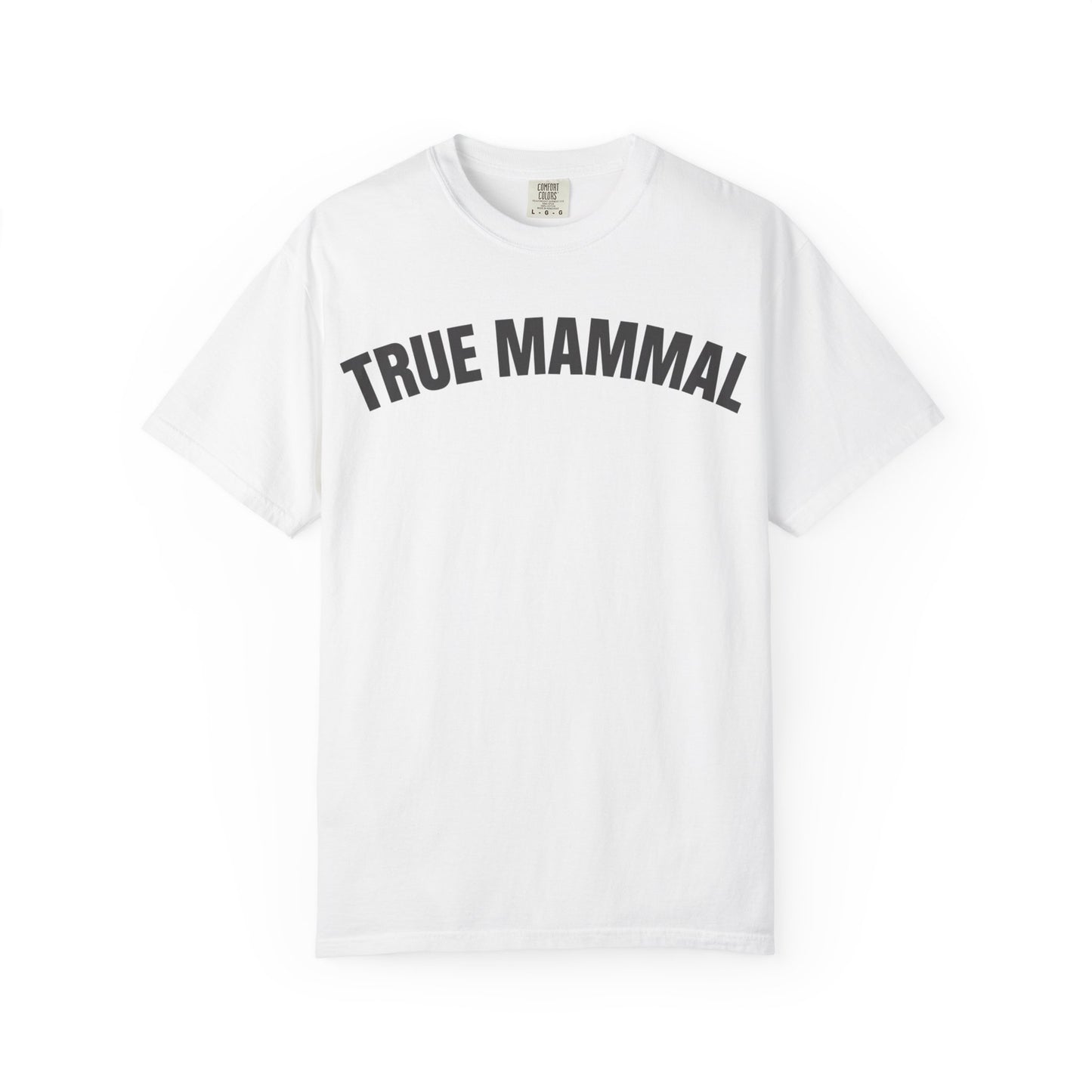 True Mammal T-Shirt