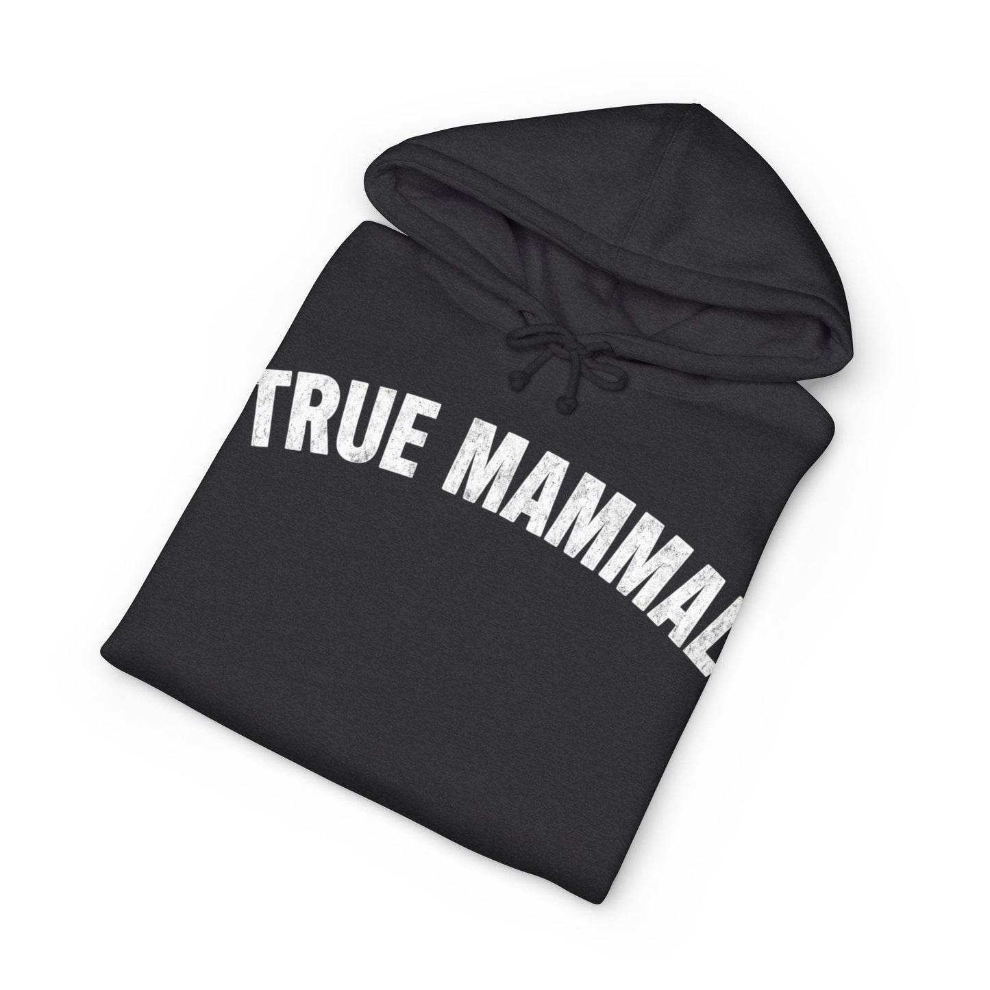 True Mammal Hoodie