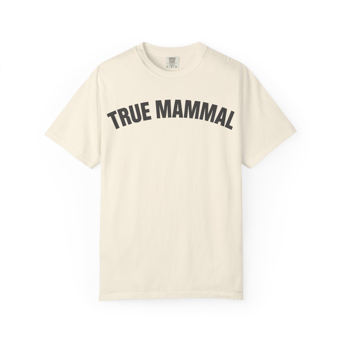 True Mammal T-Shirt