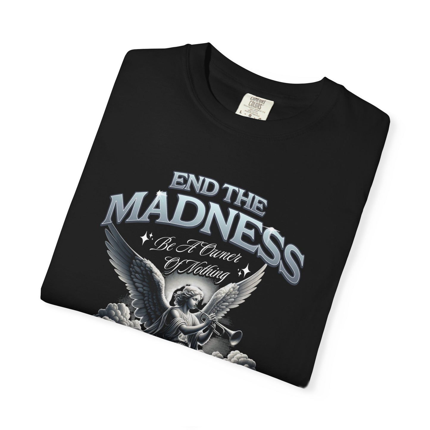 End The Madness T-Shirt