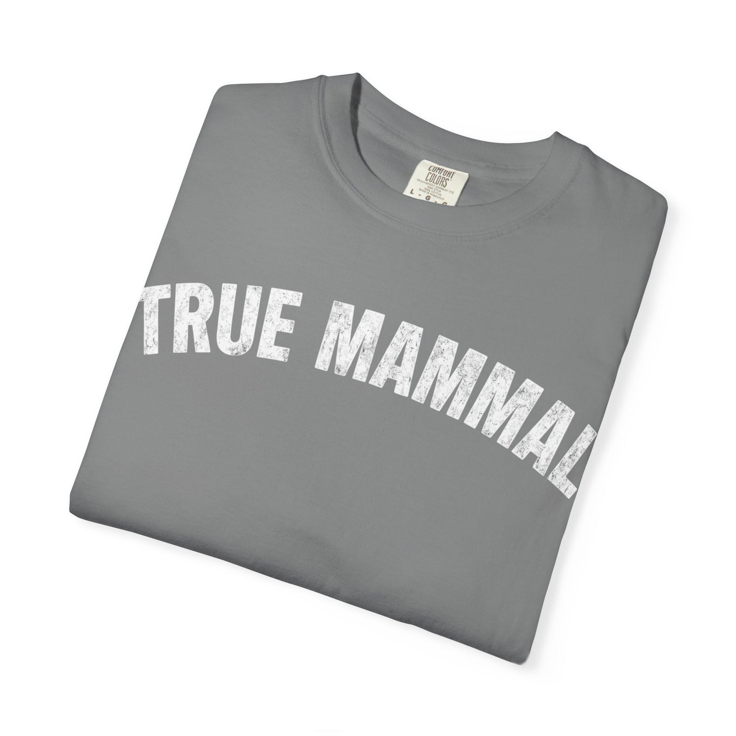 True Mammal T-Shirt